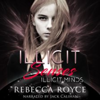 Illicit Senses by Royce, Rebecca